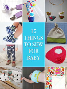 15 Cute Things to Sew for Baby