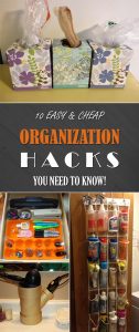 10 Easy and Cheap Organization Hacks You Need to Know!