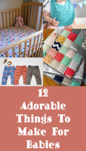 12 Adorable Things To Make For Babies