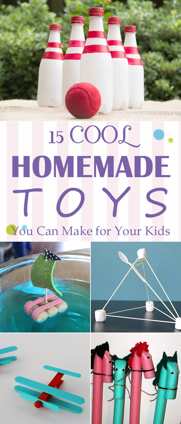15 Cool Homemade Toys You Can Make for Your Kids