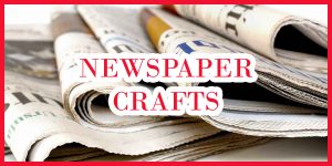 Newspaper Crafts