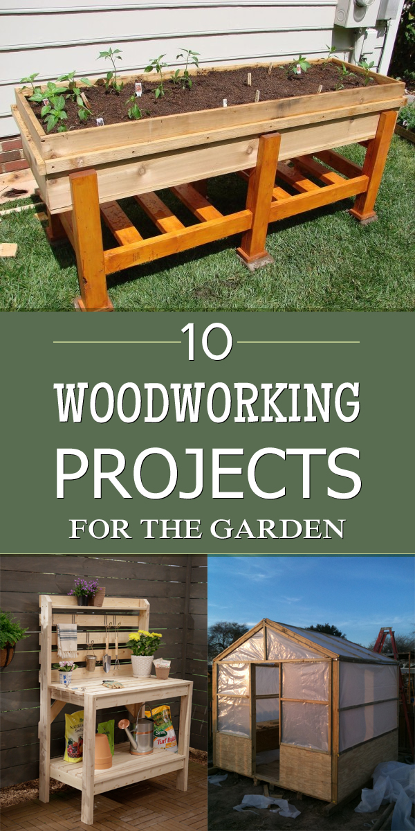 10 Woodworking Projects for the Garden