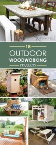 18 Awesome Outdoor Woodworking Projects