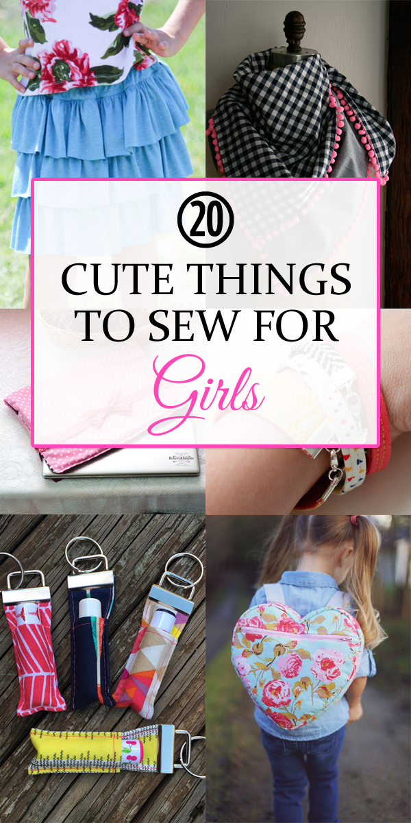 20 Cute Things to Sew for Girls