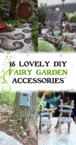16 Lovely DIY Fairy Garden Accessories